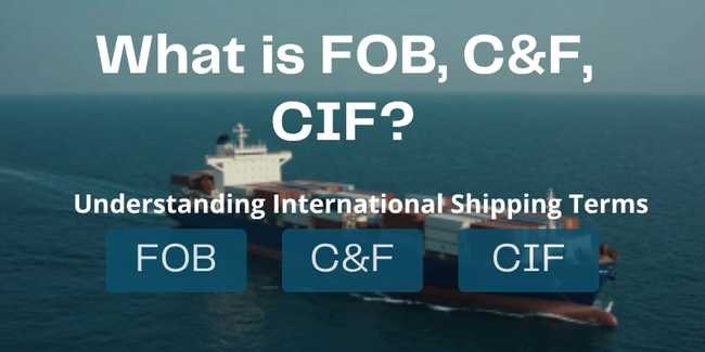 Understanding FOB, C&amp;F, and CIF When Importing from Japan